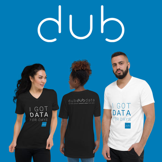 I Got Data For Days! Unisex V-neck T-shirt
