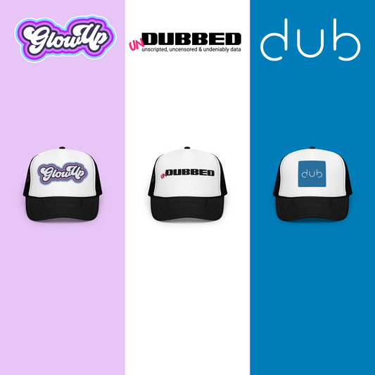 Glow Up, unDUBBED & dub Foam Trucker Hats
